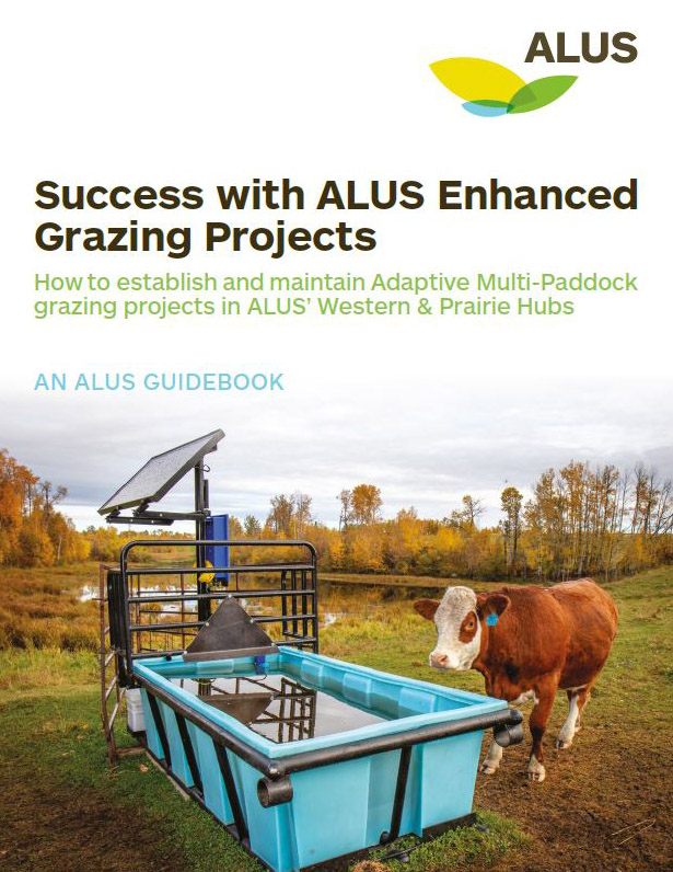 Success with ALUS Enhanced Grazing Projects - ALUS Guidebook.