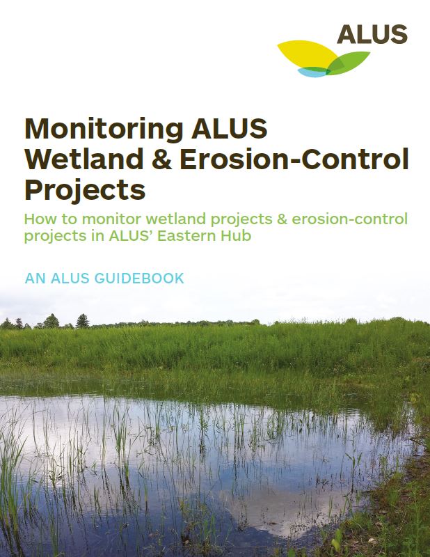 Monitoring ALUS Wetland & Erosion-Control Projects in the Eastern hub.